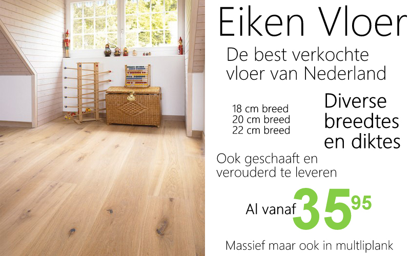 Eiken vloer. Ja een eiken vloer wil iedereen wel. De Vloerderij verkoopt ze.