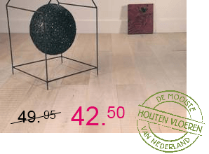 Wel heel veel houten vloeren aanbiedingen bij de Vloerderij.